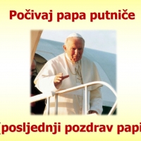 Počivaj u miru papa putniče - pps o Ivanu Pavlu II.